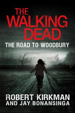 The Walking Dead: the Road to Woodbury