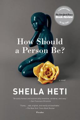 How Should a Person Be? A Novel from Life  9781250032447 Front Cover