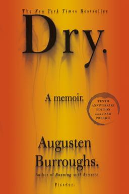 Dry A Memoir 10th 9781250034403 Front Cover