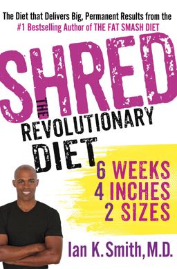 Shred: the Revolutionary Diet 6 Weeks 4 Inches 2 Sizes  9781250035868 Front Cover