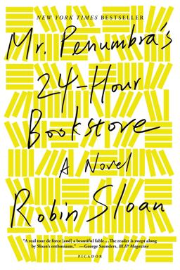 Mr. Penumbra's 24-Hour Bookstore A Novel  9781250037756 Front Cover