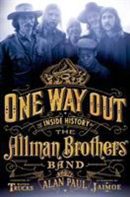 One Way Out The Inside History of the Allman Brothers Band  9781250040497 Front Cover
