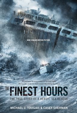 Finest Hours (Young Readers Edition) The True Story of a Heroic Sea Rescue  9781250044235 Front Cover