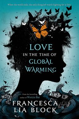 Love in the Time of Global Warming  9781250044426 Front Cover