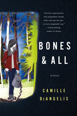 Bones and All A Novel  9781250046505 Front Cover