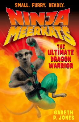 Ninja Meerkats (#7) the Ultimate Dragon Warrior Ninja Meerkats (#7) the Ultimate Dragon Warrior