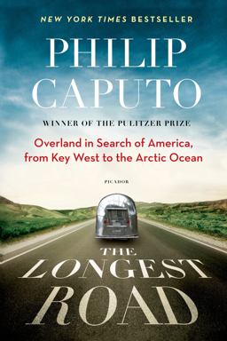 Longest Road Overland in Search of America, from Key West to the Arctic Ocean  9781250048745 Front Cover