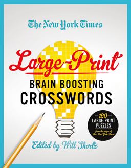 New York Times Large-Print Brain-Boosting Crosswords 120 Large-Print Puzzles from the Pages of the New York Times  9781250049254 Front Cover