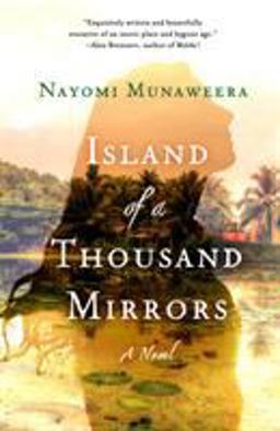 Island of a Thousand Mirrors A Novel  9781250051875 Front Cover