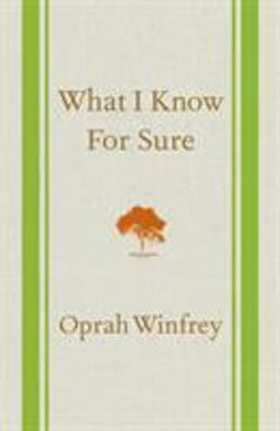 What I Know for Sure  9781250054050 Front Cover
