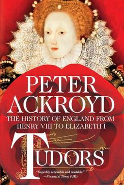 Tudors: the History of England from Henry VIII to Elizabeth I  9781250054609 Front Cover