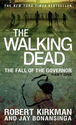 Walking Dead: the Fall of the Governor: Part One  9781250054692 Front Cover