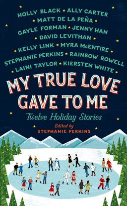 My True Love Gave to Me Twelve Holiday Stories  9781250059307 Front Cover