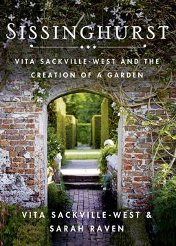 Sissinghurst Vita Sackville-West and the Creation of a Garden  9781250060051 Front Cover