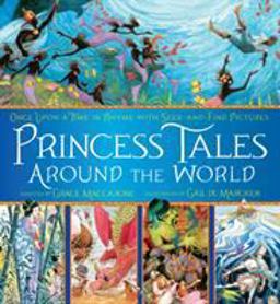 Princess Tales Around the World Once upon a Time in Rhyme with Seek-And-Find Pictures  9781250061034 Front Cover