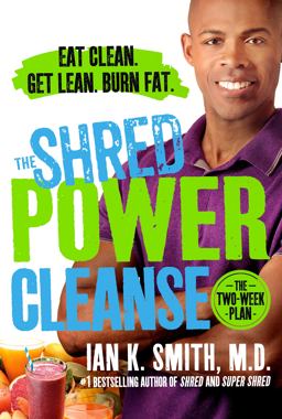 Shred Power Cleanse Eat Clean. Get Lean. Burn Fat  9781250061225 Front Cover