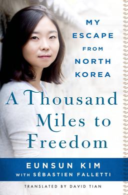 Thousand Miles to Freedom My Escape from North Korea  9781250064646 Front Cover