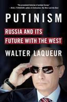 Putinism Russia and Its Future with the West  9781250064752 Front Cover