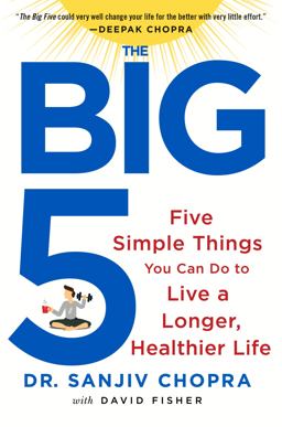 Big Five Five Simple Things You Can Do to Live a Longer, Healthier Life  9781250065339 Front Cover