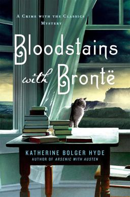 Bloodstains with Bronte A Crime with the Classics Mystery  9781250065483 Front Cover
