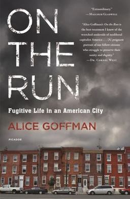 On the Run Fugitive Life in an American City  9781250065667 Front Cover