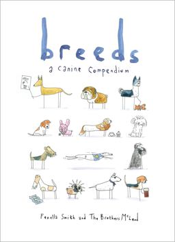Breeds A Canine Compendium 2015 9781250066343 Front Cover