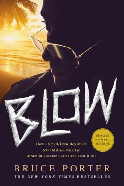 Blow How a Small-Town Boy Made $100 Million with the Medellï¿½n Cocaine Cartel and Lost It All 2nd 9781250067784 Front Cover