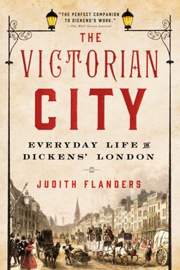 Victorian City Everyday Life in Dickens' London  9781250068262 Front Cover
