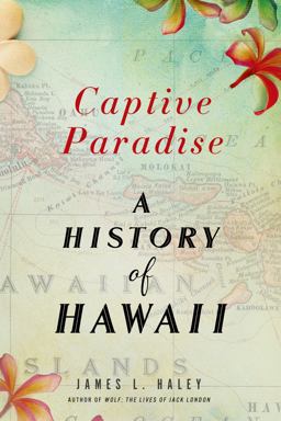 Captive Paradise A History of Hawaii  9781250070395 Front Cover