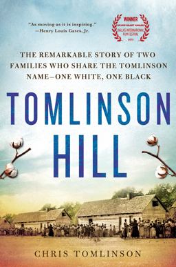 Tomlinson Hill The Remarkable Story of Two Families Who Share the Tomlinson Name - One White, One Black  9781250070449 Front Cover