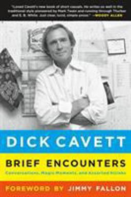 Brief Encounters Conversations, Magic Moments, and Assorted Hijinks  9781250070753 Front Cover
