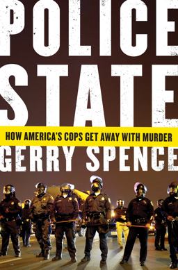 Police State The Crimes and Cover-Ups of America's Cops  9781250073457 Front Cover