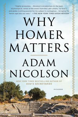 Why Homer Matters A History  9781250074942 Front Cover