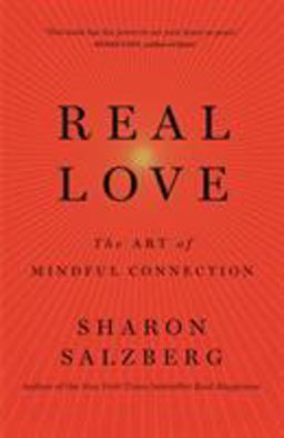 Real Love The Art of Mindful Connection  9781250076519 Front Cover