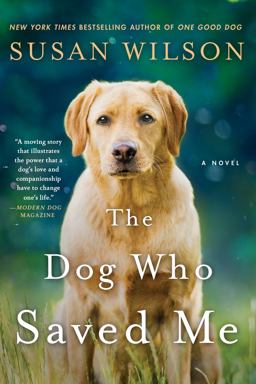 Dog Who Saved Me A Novel  9781250080448 Front Cover
