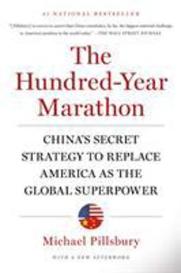 Hundred-Year Marathon China's Secret Strategy to Replace America As the Global Superpower  9781250081346 Front Cover