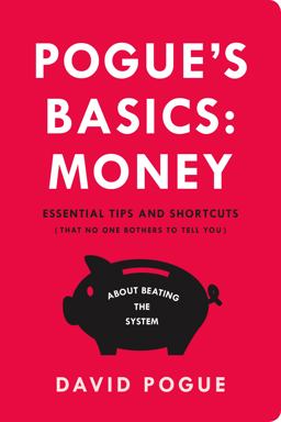 Pogue's Basics: Money Essential Tips and Shortcuts (That No One Bothers to Tell You) about Beating the System  9781250081414 Front Cover
