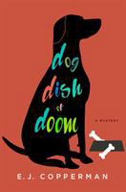 Dog Dish of Doom An Agent to the Paws Mystery  9781250084279 Front Cover