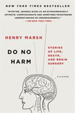 Do No Harm Stories of Life, Death, and Brain Surgery  9781250090133 Front Cover