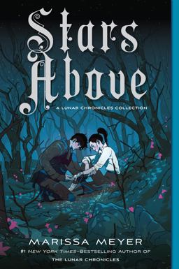Stars above: a Lunar Chronicles Collection