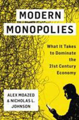 Modern Monopolies: How Online Platforms Rule the World by Controlling the Means of Connection  9781250091895 Front Cover