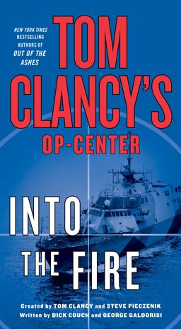 Tom Clancy's Op-Center: into the Fire A Novel  9781250092106 Front Cover