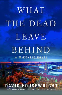 What the Dead Leave Behind