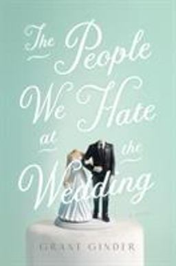 People We Hate at the Wedding A Novel  9781250095206 Front Cover