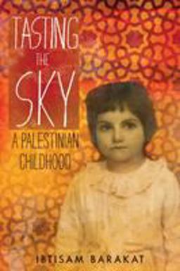 Tasting the Sky: A Palestinian Childhood  9781250097187 Front Cover
