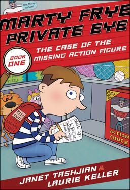 Marty Frye, Private Eye The Case of the Missing Action Figure  9781250116611 Front Cover