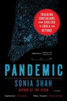 Pandemic Tracking Contagions, from Cholera to Ebola and Beyond  9781250118004 Front Cover