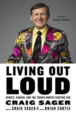 Living Out Loud Sports, Cancer, and the Things Worth Fighting For  9781250125620 Front Cover