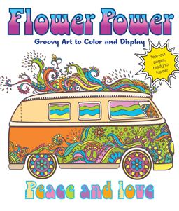 Flower Power Groovy Art to Color and Display  9781250126832 Front Cover