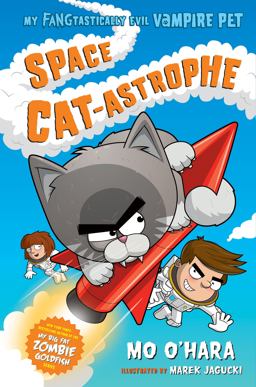 Space Cat-Astrophe: My FANGtastically Evil Vampire Pet